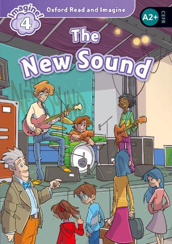 Oxford Read and Imagine: Level 3:: The New Sound audio CD pack - Oxford Read and Imagine (Paperback)