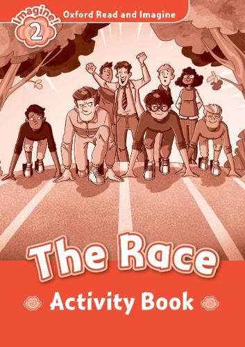 Oxford Read and Imagine: Level 2:: The Race activity book - Oxford Read and Imagine (Paperback)
