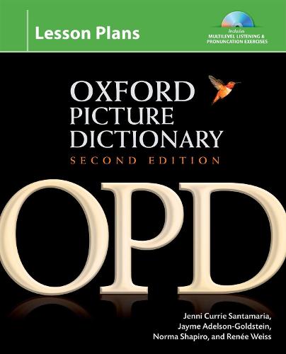 Oxford Picture Dictionary Second Edition: Lesson Plans: Instructor planning resource (Book, CDs, CD-ROM) for multilevel listening and pronunciation exercises - Oxford Picture Dictionary Second Edition