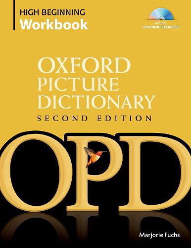Oxford Picture Dictionary Second Edition: High Beginning Workbook: Vocabulary reinforcement activity book with 4 audio CDs - Oxford Picture Dictionary Second Edition