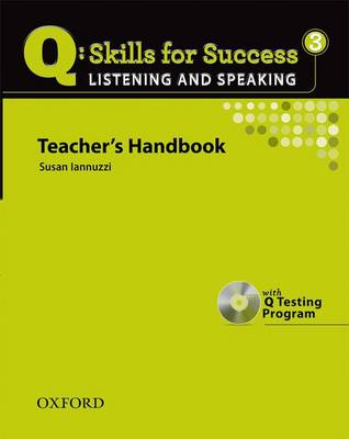 Q Skills for Success: Listening and Speaking 3: Teacher's Book with Testing Program CD-ROM - Q Skills for Success
