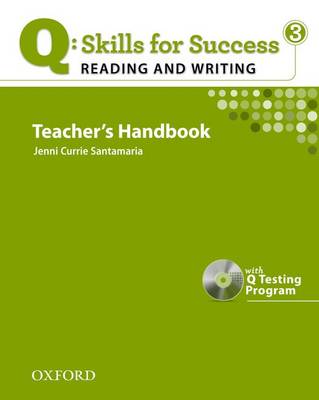 Q Skills for Success: Reading and Writing 3: Teacher's Book with Testing Program CD-ROM - Q Skills for Success