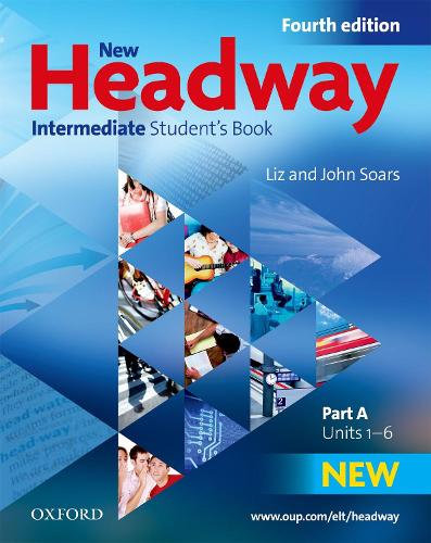 New Headway: Intermediate B1: Student's Book A: The world's most trusted English course - New Headway (Paperback)