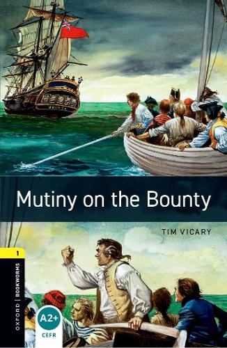 Oxford Bookworms Library: Level 1:: Mutiny on the Bounty - Oxford Bookworms ELT (Paperback)