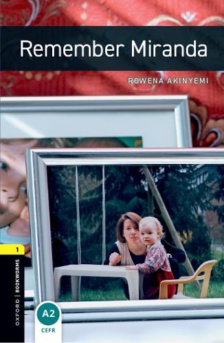 Oxford Bookworms Library: Level 1:: Remember Miranda - Oxford Bookworms Library (Paperback)