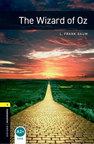 Oxford Bookworms Library: Level 1:: The Wizard of Oz - Oxford Bookworms ELT (Paperback)