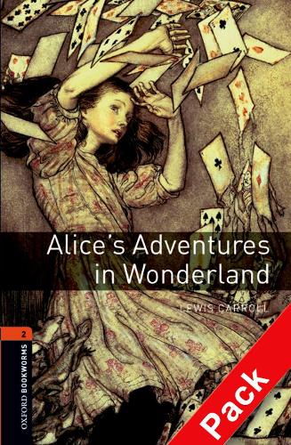 Oxford Bookworms Library: Level 2:: Alice's Adventures in Wonderland audio CD pack - Oxford Bookworms Library