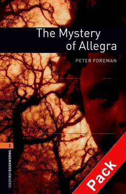 Oxford Bookworms Library: Level 2:: The Mystery of Allegra audio CD pack - Oxford Bookworms Library