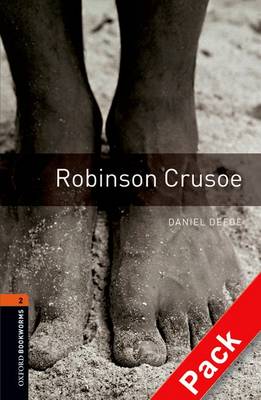 Oxford Bookworms Library: Level 2:: Robinson Crusoe audio CD pack - Oxford Bookworms Library