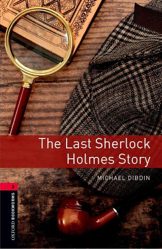 Oxford Bookworms Library: Level 3:: The Last Sherlock Holmes Story - Oxford Bookworms Library (Paperback)