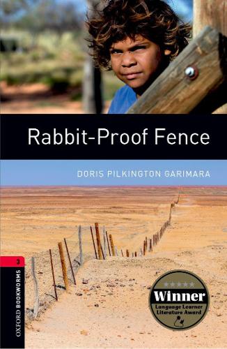 Oxford Bookworms Library: Level 3:: Rabbit-Proof Fence - Oxford Bookworms ELT (Paperback)