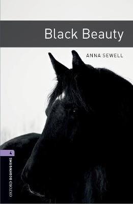 Oxford Bookworms Library: Level 4:: Black Beauty - Anna Sewell