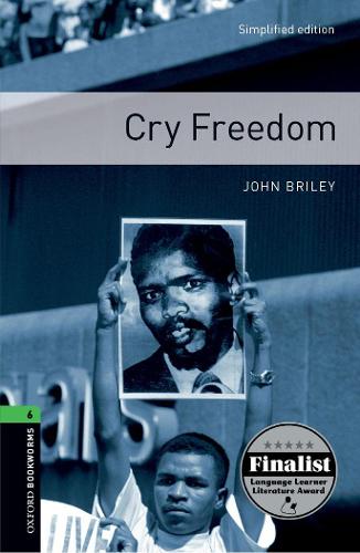 Oxford Bookworms Library: Level 6:: Cry Freedom - Oxford Bookworms ELT (Paperback)