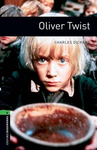 Oxford Bookworms Library: Level 6:: Oliver Twist - Charles Dickens
