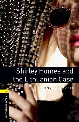 Oxford Bookworms Library: Level 1:: Shirley Homes and the Lithuanian Case audio CD pack - Oxford Bookworms ELT