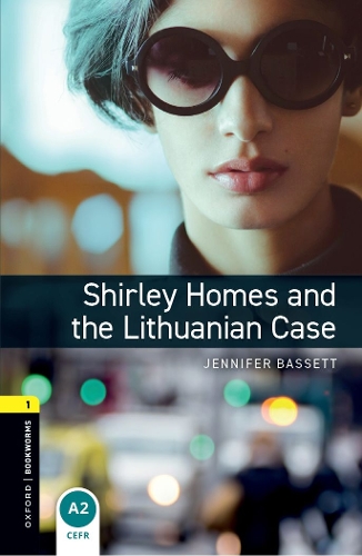 Oxford Bookworms Library: Level 1:: Shirley Homes and the Lithuanian Case - Oxford Bookworms ELT (Paperback)
