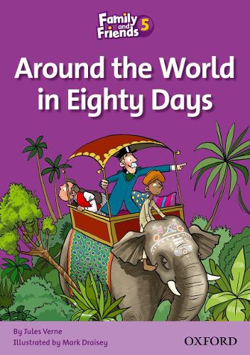 Family and Friends Readers 5: Around the World in Eighty Days - Family and Friends Readers 5 (Paperback)