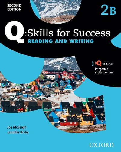 Q Skills for Success: Level 2: Reading & Writing Split Student Book B with iQ Online - Q Skills for Success