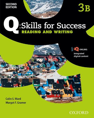 Q Skills for Success: Level 3: Reading & Writing Split Student Book B with iQ Online - Q Skills for Success