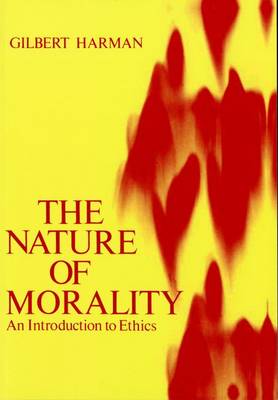 The Nature of Morality: An Introduction to Ethics (Paperback)