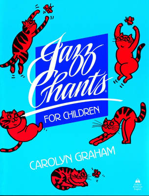 Jazz Chants for Children: Student Book: Rhythms of American English Through Chants, Songs and Poems (Paperback)