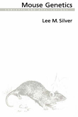 Mouse Genetics: Concepts and Applications (Hardback)