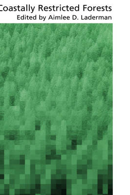 Coastally Restricted Forests - Biological Resource Management Series (Hardback)