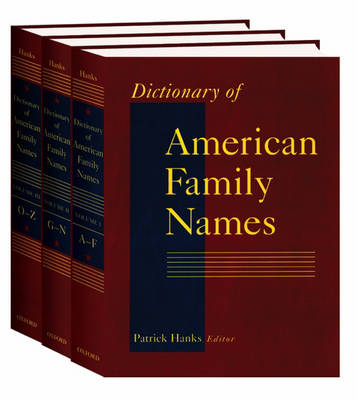 Dictionary of American Family Names: 3-Volume Set - Dictionary of American Family Names