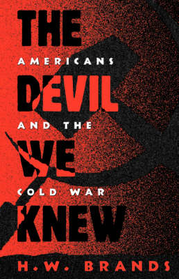 The Devil We Knew: Americans and the Cold War (Paperback)