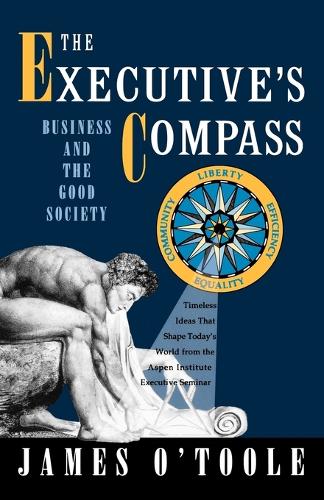 The Executive's Compass: Business and the Good Society (Paperback)