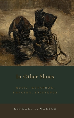 In Other Shoes: Music, Metaphor, Empathy, Existence (Hardback)