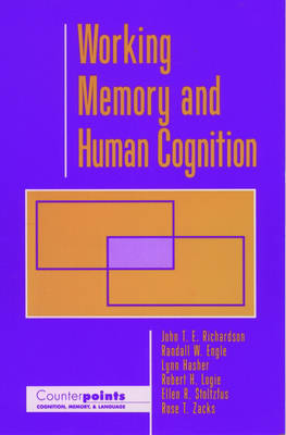 Working Memory and Human Cognition - Counterpoints: Cognition, Memory, and Language (Paperback)