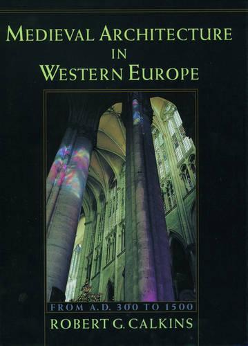 Medieval Architecture in Western Europe (Hardback)