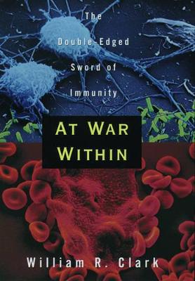 At War Within: The Double-Edged Sword of Immunity (Paperback)