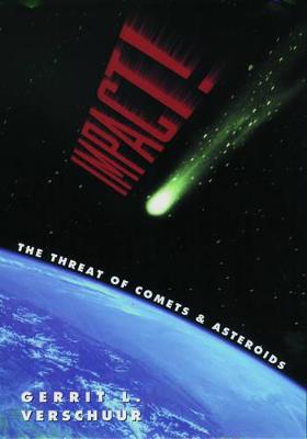 Impact! The Threat of Comets and Asteroids (Paperback)