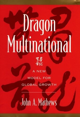 Dragon Multinational: A New Model for Global Growth (Hardback)