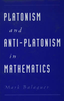 Platonism and Anti-Platonism in Mathematics (Hardback)