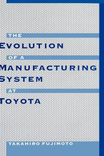 Evolution of Manufacturing Systems at Toyota (Hardback)