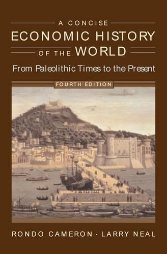 A Concise Economic History of the World: From Paleolithic Times to the Present (Paperback)