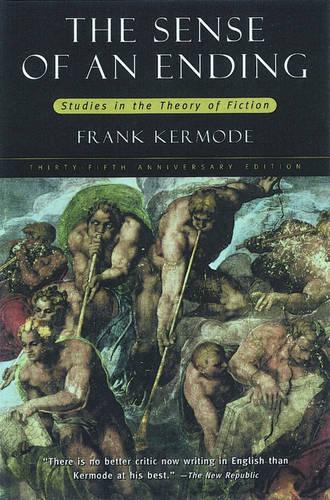 The Sense of an Ending: Studies in the Theory of Fiction (Paperback)