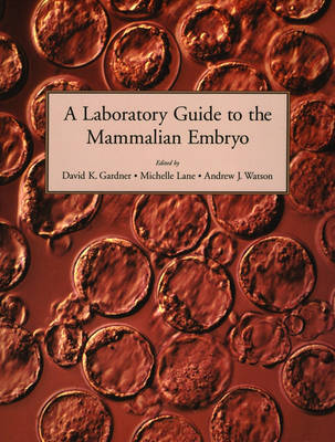 A Laboratory Guide to the Mammalian Embryo (Paperback)