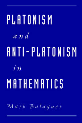 Platonism and Anti-Platonism in Mathematics (Paperback)