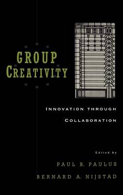 Group Creativity: Innovation through Collaboration (Hardback)