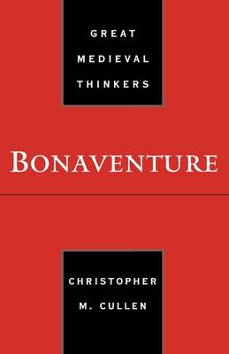 Bonaventure - Great Medieval Thinkers (Paperback)