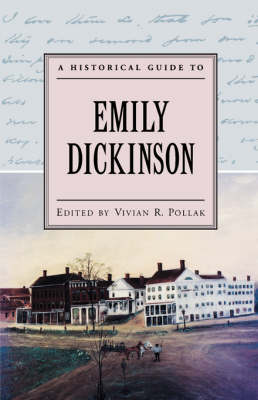 A Historical Guide to Emily Dickinson - Historical Guides to American Authors (Paperback)