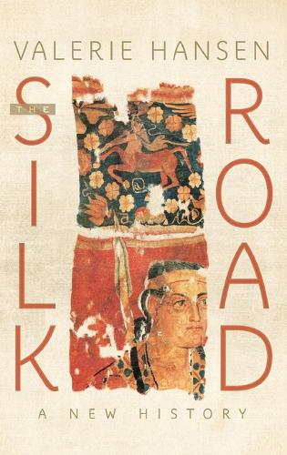 The Silk Road: A New History (Hardback)