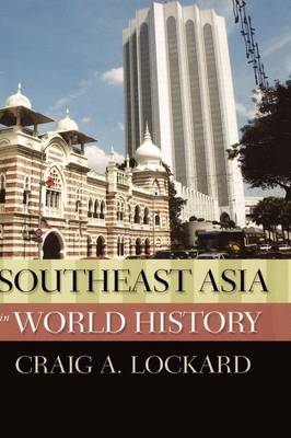 Southeast Asia in World History - New Oxford World History (Hardback)