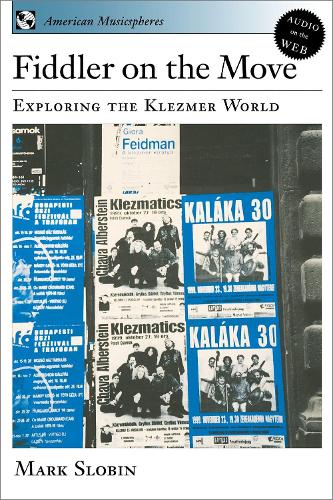 Fiddler on the Move: Exploring the Klezmer World - American Musicspheres (Paperback)