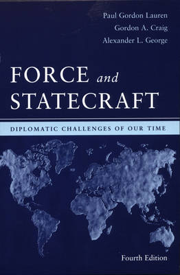 Force and Statecraft: Diplomatic Challenges of Our Time (Paperback)