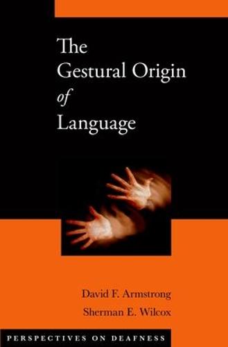 The Gestural Origin of Language - Perspectives on Deafness (Hardback)